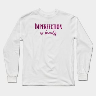 Imperfection Long Sleeve T-Shirt